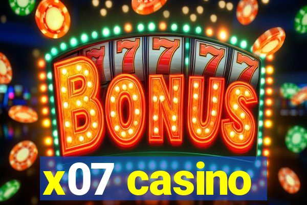 x07 casino